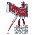 Murder in the Tomb: (A Golden-Age Detective Mystery Reprint)