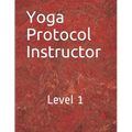Yoga Protocol Instructor: Yoga Level 1