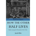 How The Other Half Lives