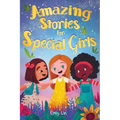 Amazing Stories for Special Girls: A Collection of Inspiring Lessons About Kindness, Confidence, and Teamwork