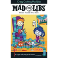 Crazy Crafting Mad Libs: World's Greatest Word Game