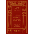 Gems from the Equinox: Instructions by Aleister Crowley for His Own Magical Order