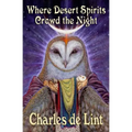Where Desert Spirits Crowd the Night