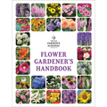 The Old Farmer's Almanac Flower Gardener's Handbook