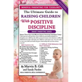 Toddler Discipline: The Ultimate Guide to Raising Children With Positive Discipline