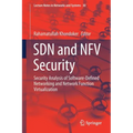 Sdn and Nfv Security: Security Analysis of Software-Defined Networking and Network Function Virtualization