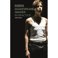 Shakespeare and Gender in Practice