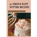 30 Simple Body Butter Recipes - Natural Remedies Every Mother Should Know: Milk And Honey Body Butter Recipe