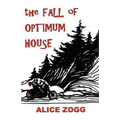 The Fall of Optimum House