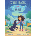 Sophie Learns to Be Brave