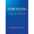 Storytelling: Ideas and Insights from Modern Tales