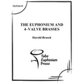 The Euphonium and 4-Valve Brasses: An Advanced Tutor