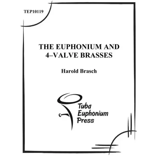 The Euphonium and 4-Valve Brasses: An Advanced Tutor