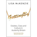 Getting by: Estates, Class and Culture in Austerity Britain