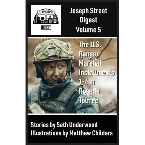 Joseph Street Digest Volume 5- The U.S. Ranger Marshal Installments