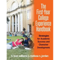 The First-Year College Experience Handbook: Strategies for Academic Success and Character Development
