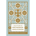 The Future of Orthodox Anglicanism