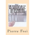 A Suitcase in Berlin