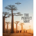 Lonely Planet the Perfect Shot