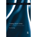 Creating Church Online: Ritual, Community and New Media