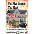 The Five People You Meet In Wawa