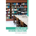 Local History Reference Collections for Public Libraries