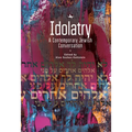 Idolatry: A Contemporary Jewish Conversation