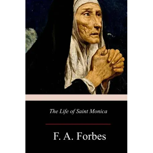 The Life of Saint Monica