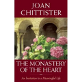 The Monastery of the Heart: An Invitation to a Meaningful Life