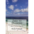Zero to Diamond: Become a Million Dollar Real Estate Agent