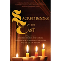 Sacred Books of the East: Including selections from the Vedic Hymns, Zend-Avesta, Dhammapada, Upanishads, the Koran, and the Life of Buddha (Annotated