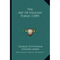 The Art Of English Poesie (1589)