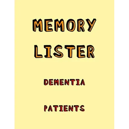 Memory Lister Dementia Patients: Anti Memory loss and recall activity book for Alzheimers and Dementia Patients