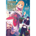 Banished from the Hero's Party, I Decided to Live a Quiet Life in the Countryside, Vol. 1 (Light Novel): Volume 1