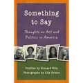 Something to Say: Thoughts on Art and Politics in America