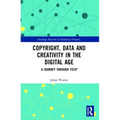 Copyright, Data and Creativity in the Digital Age: A Journey Through Feist