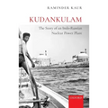 Kudankulam: The Story of an Indo-Russian Nuclear Power Plant