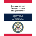 Report of the Committee on the Judiciary: Impeachment of Donald J. Trump President of the United States