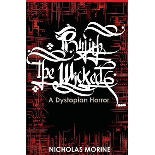 Punish the Wicked: A Dystopian Horror