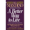 A Better Way to Live: Og Mandino's Own Personal Story of Success Featuring 17 Rules to Live by