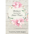 Mothers' Journal for Inner Peace