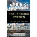 Greater Than a Tourist- Gothenburg Sweden: 50 Travel Tips from a Local