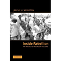 Inside Rebellion: The Politics of Insurgent Violence
