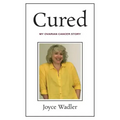 Cured, My Ovarian Cancer Story