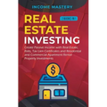 Real Estate investing: 2 books in 1: Create Passive Income with Real Estate, Reits, Tax Lien Certificates and Residential and Commercial Apar