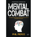 Mental Combat: The Sports Psychology Secrets You Can Use to Dominate Any Event!