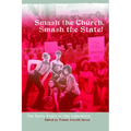 Smash the Church, Smash the State!: The Early Years of Gay Liberation