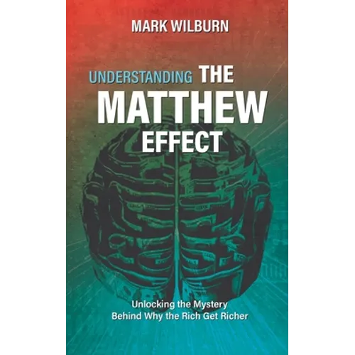 Understanding the Matthew Effect: Unlocking the Mystery Behind Why the Rich Get Richer