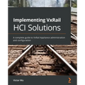 Implementing VxRail HCI Solutions: A complete guide to VxRail Appliance administration and configuration
