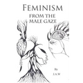Feminism: From The Male Gaze